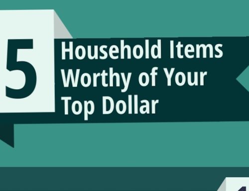 5 Household Items Worthy of Your Top Dollar