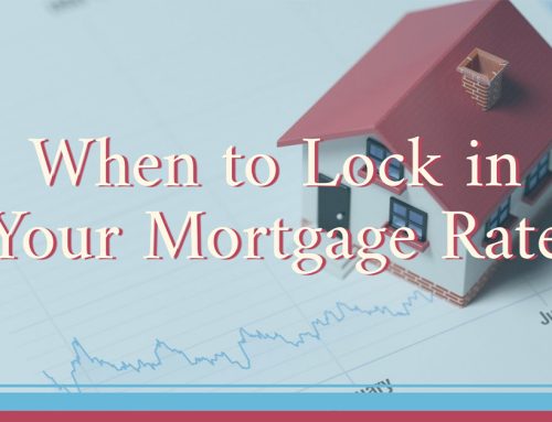 When to Lock in Your Mortgage Rate